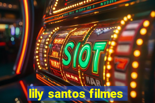 lily santos filmes